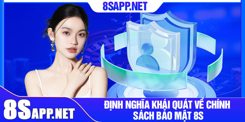 Định nghĩa khái quát về chính sách bảo mật 8S