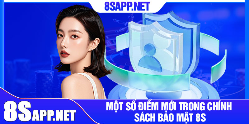 Một số điểm mới trong chính sách bảo mật 8S