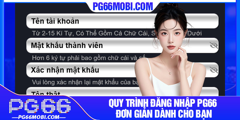 Quy trình đăng nhập PG66 đơn giản dành cho bạn